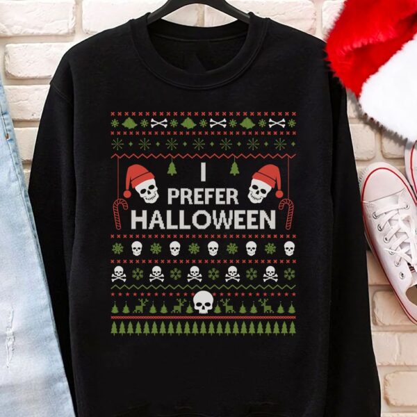 I Prefer Halloween Christmas Sweater Funny Ugly Xmas Holiday Gifts