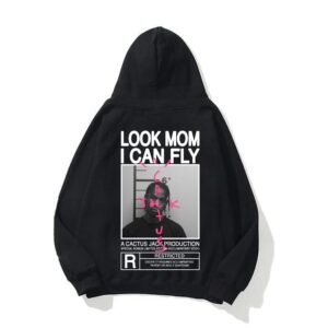 Look Mom I Can Fly Shirt Sweatshirt Hoodie Travis Scott Streetwear Hoodie