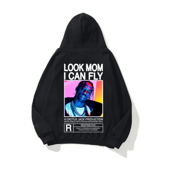 Mom Look I Can Fly Shirt Sweashirt Hoodie Travis Scott Hip Hop Style Streetwear