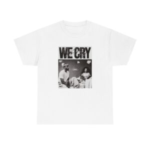 Kendrick Lamar T-shirt We Cry Together Gift for Hip Hop Fan