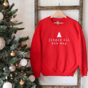 Minimalist Christmas Jingle All The Way Sweatshirt Hoodies Tee