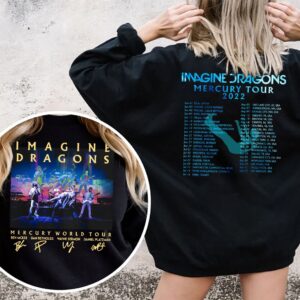 Imagine Dragons Mercury World Tour 2022 Shirt Sweatshirt Hoodie