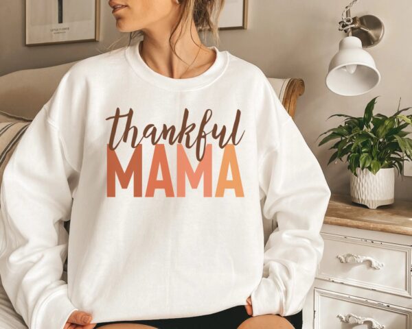 Thankful Mama Shirt Womens Fall SweatShirt