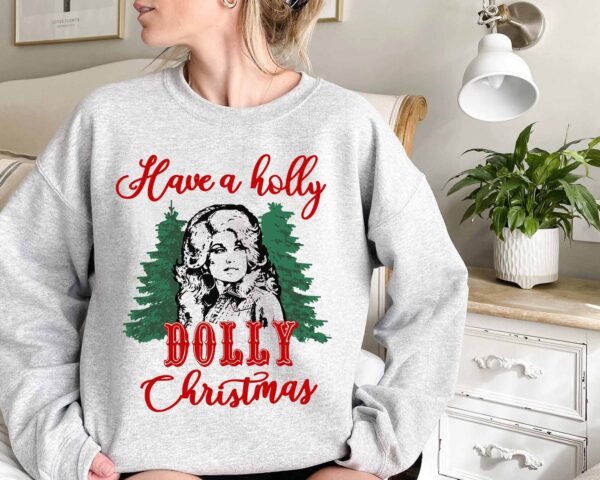 Holly Dolly Christmas Shirt Parton Sweatshirt