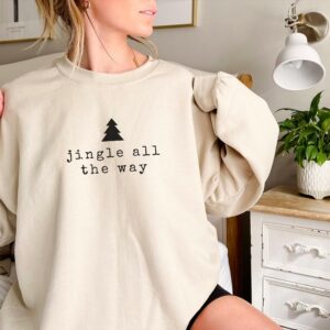 Minimalist Christmas Jingle All The Way Sweatshirt Hoodies Tee