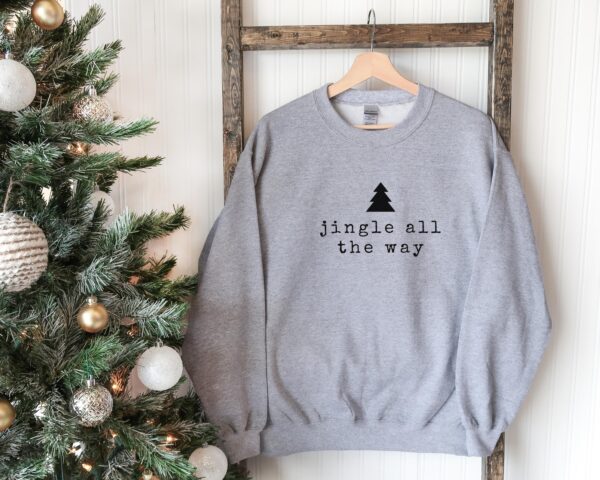 Minimalist Christmas Jingle All The Way Sweatshirt Hoodies Tee