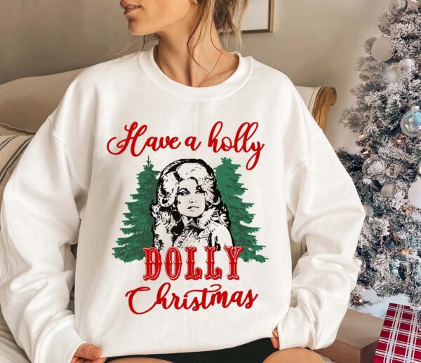 Holly Dolly Christmas Shirt Parton Sweatshirt