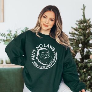 Santa Claws Shirt Aint No Laws When Drinkin With Santa Claus Sweatshirt