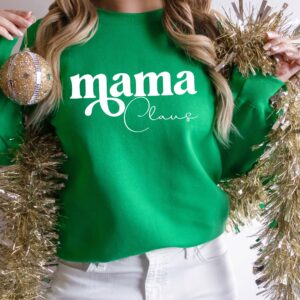 Mama Claus Shirt Sweatshirt Gift For Christmas Holiday