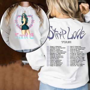 Karol G Shirt Strip Love Tour 2022 T-shirt Sweatshirt Hoodie