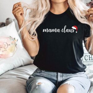 Mama Claus Shirt Simple Cute Tee Gift For Christmas