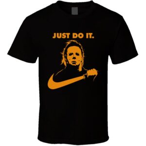 Michael Myers Just Do It Halloween T Shirt