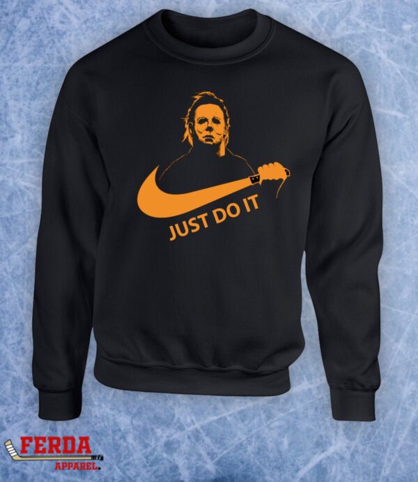 Michael Myers Just Do It Hoodie Sweatshirt Shirt