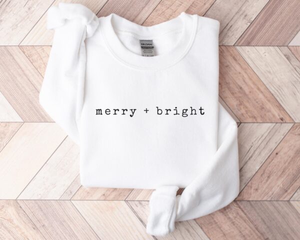 Minimalist Christmas Merry Bright Sweatshirt Hoodie Tee