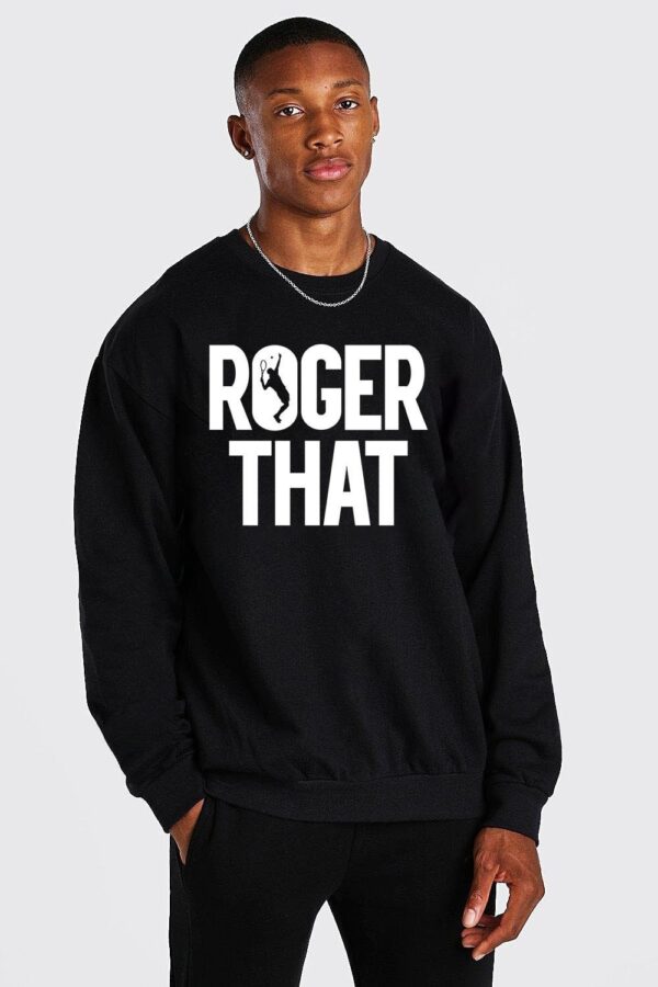 Roger Federer Gift For Fan That Sweatshirt Hoodie Tee