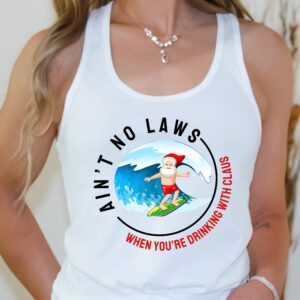 Santa Claws T-shirt When You’re Drinking With Claus Tank Top