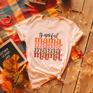 Thankful Mama Shirt Gift For Thanksgiving To Mom