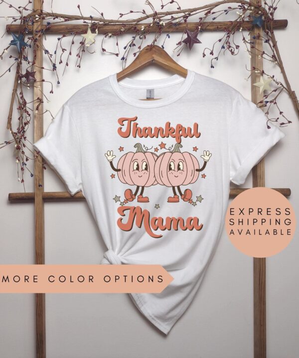 Thankful Mama Shirt Hello Pumpkin Thanksgiving Mom Gift