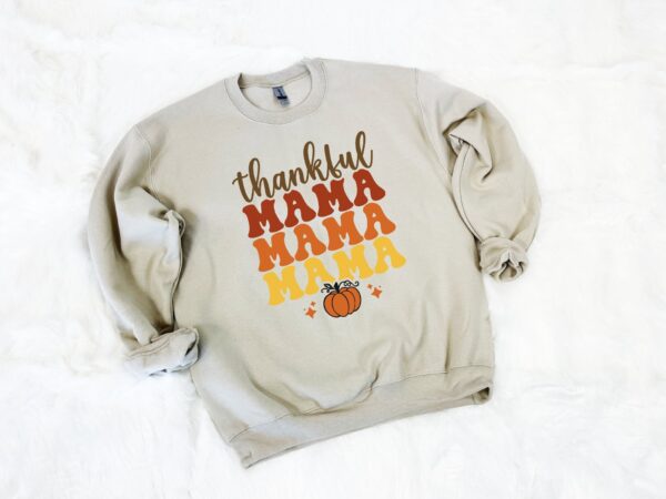 Thankful Mama Shirt Hoodie Sweatshirt Cute Fall For Mom