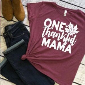 Thankful Mama Shirt One Gift For Mom