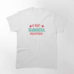 Thankful Mama Shirt One With Heart