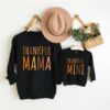 Thankful Mama Shirt Hoodie Sweatshirt Cute Fall For Mom