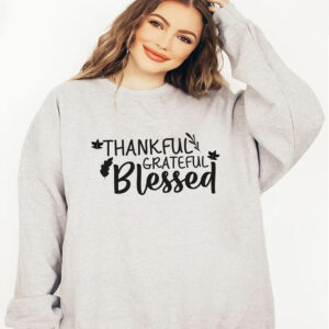 Grateful Thankful Blessed Thanksgiving Sweatshirt