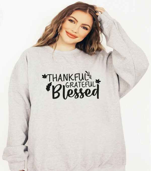 Grateful Thankful Blessed Thanksgiving Sweatshirt