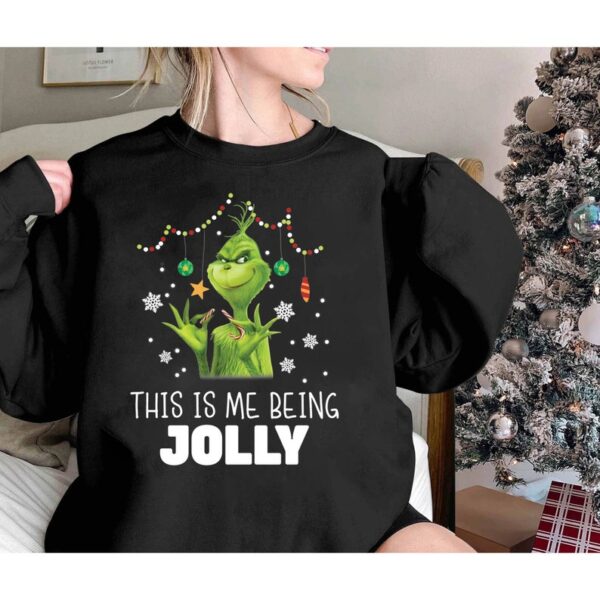 This Is Me Being Jolly Grinch Christmas Sweatshirt