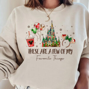 Disney Sweatshirt These Are A Few Of My Favorite Things For Christmas