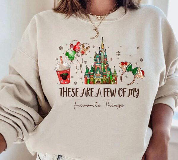 Disney Sweatshirt These Are A Few Of My Favorite Things For Christmas