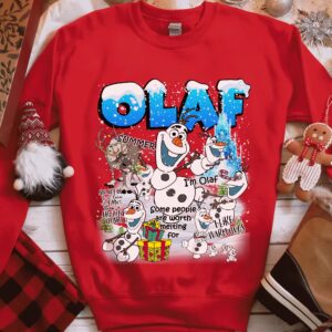 Cute Frozen Olaf Quotes Funny Christmas Sweatshirt