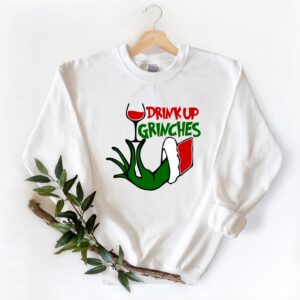 Drink Up Grinches Shirt Sweatshirt Hoodie Christmas Champagne