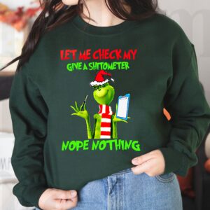 Funny Grinch Shirt Let Me Check My Give a Shitometer Nope Nothing