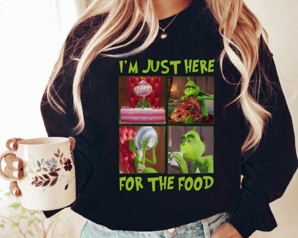 Funny Grinch Shirt I’m Just Here For The Food Christmas