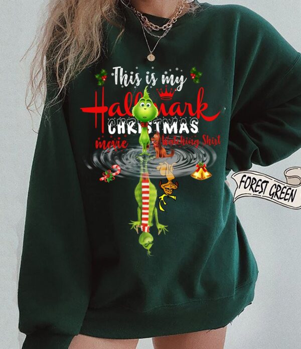 Funny Grinch Shirt This Is My Christmas Movie Watching Sweatshirt