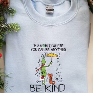 Grinch Embroidered Sweatshirt Be Kind Grinch Christmas Shirt