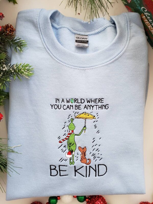 Grinch Embroidered Sweatshirt Be Kind Christmas Shirt