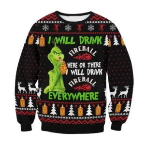 Grinch I Will Drink Fireball Everywhere Ugly Christmas Sweater