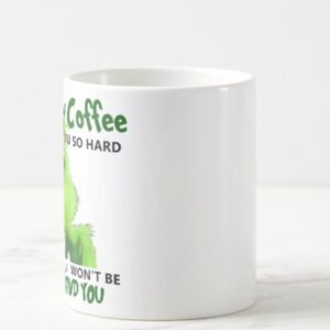 Touch My Coffee Grinch Mug Christmas Gifts