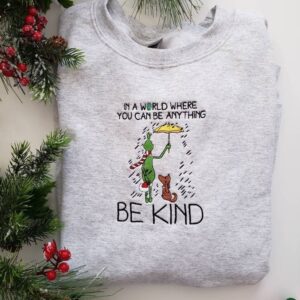 Grinch Embroidered Sweatshirt Be Kind Christmas Shirt