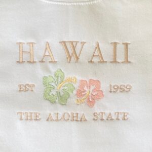 Hawaii the Aloha State Embroidered Sweatshirt