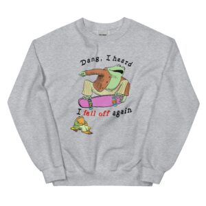 Fell Off (Version 2) Frog And Toad Are Friends Sweatshirt