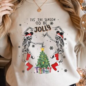 Funny Dancing Skeleton Tis’ The Season To Be Jolly Sweatshirt