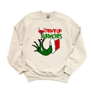 Drink Up Grinches Shirt Sweatshirt Hoodie Christmas Champagne