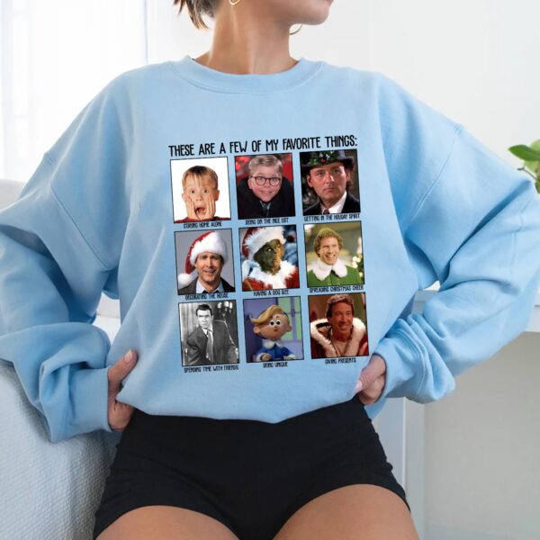 These Are A Few Of My Favorite Things Christmas Movies Sweatshirt