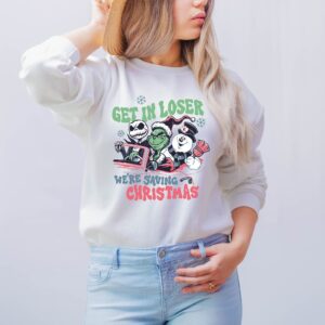 Get In Loser We're Saving Christmas Sweatshirt