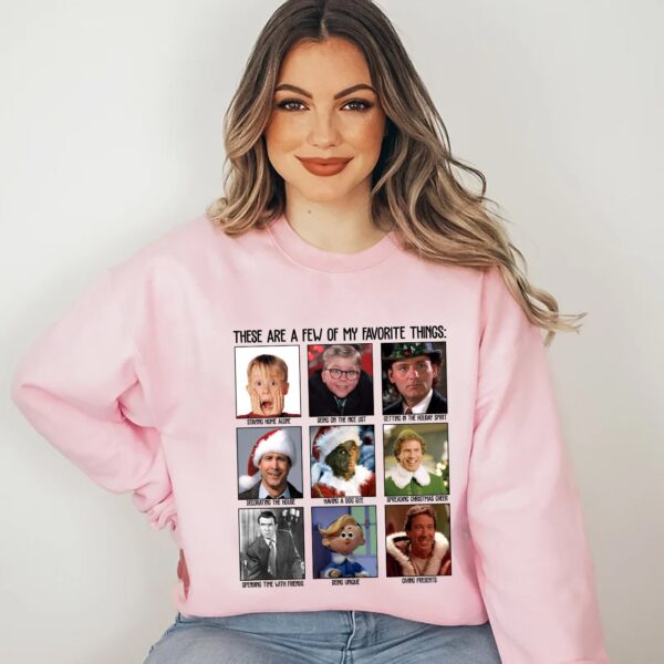 These Are A Few Of My Favorite Things Christmas Movies Sweatshirt