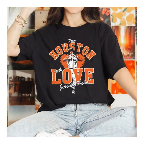 Jeremy Peña From Houston Astros With Love Shirt