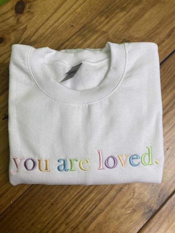 Mama Embroidered Sweatshirt You Are Loved Gift For Mom